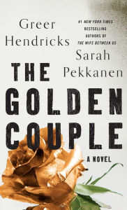 Title: The Golden Couple, Author: Greer Hendricks