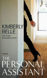 Title: The Personal Assistant, Author: Kimberly Belle