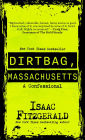 Dirtbag, Massachusetts: A Confessional