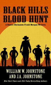 Title: Black Hills Blood Hunt, Author: William W. Johnstone