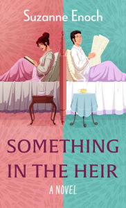 Title: Something In The Heir, Author: Suzanne Enoch