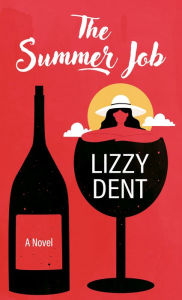 Title: The Summer Job, Author: Lizzy Dent