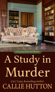 Title: A Study in Murder, Author: Callie Hutton