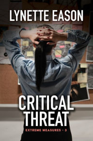 Title: Critical Threat, Author: Lynette Eason