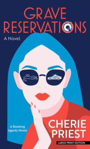 Title: Grave Reservations: A Novel, Author: Cherie Priest