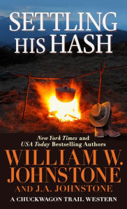 Title: Settling His Hash, Author: William W. Johnstone