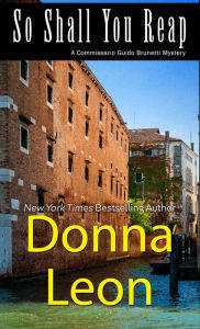 Title: So Shall You Reap (Guido Brunetti Series #32), Author: Donna Leon