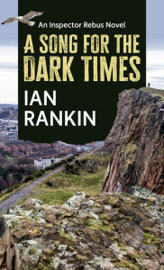 Title: A Song for the Dark Times, Author: Ian Rankin