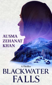 Title: Blackwater Falls, Author: Ausma Zehanat Khan