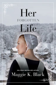 Title: Her Forgotten Life, Author: Maggie K. Black