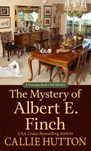 Title: The Mystery of Albert E. Finch, Author: Callie Hutton