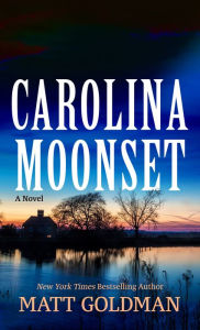 Title: Carolina Moonset, Author: Matt Goldman