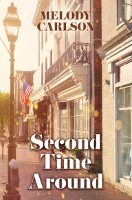 Title: Second Time Around, Author: Melody Carlson