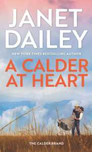 Title: A Calder at Heart, Author: Janet Dailey