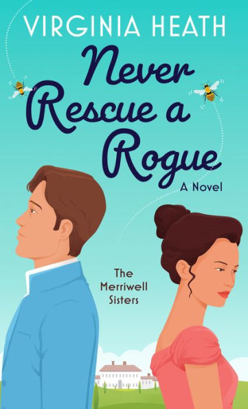 Never Rescue a Rogue (Merriwell Sisters Series #2)