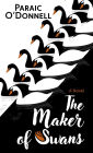 The Maker of Swans: A Novel
