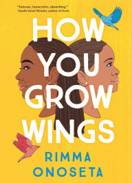 Title: How You Grow Wings, Author: Rimma Onoseta