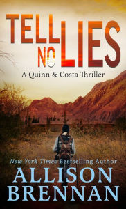 Title: Tell No Lies (Quinn & Costa Thriller #2), Author: Allison Brennan