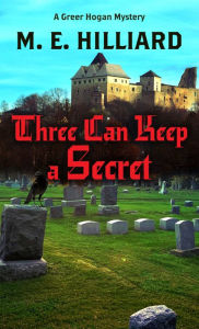 Title: Three Can Keep a Secret, Author: M. E. Hilliard
