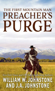 Free audiobooks download for ipod touch The First Mountain Man: Preacher's Purge by William W. Johnstone, J. A. Johnstone, William W. Johnstone, J. A. Johnstone