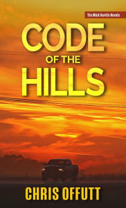 Title: Code of the Hills, Author: Chris Offutt