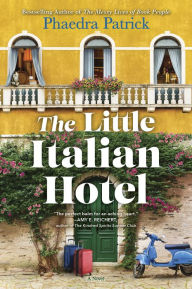 Title: The Little Italian Hotel: A Novel, Author: Phaedra Patrick