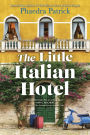 The Little Italian Hotel: A Novel