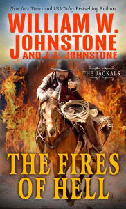 Title: The Fires of Hell, Author: William W. Johnstone