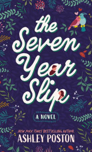 Title: The Seven Year Slip, Author: Ashley Poston