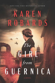 Title: The Girl from Guernica: A Novel, Author: Karen Robards