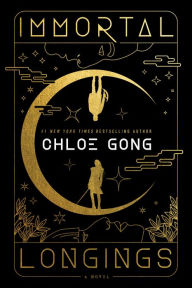 Title: Immortal Longings, Author: Chloe Gong