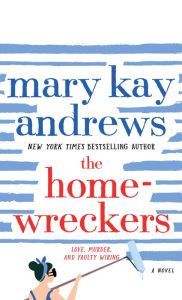 Title: The Homewreckers, Author: Mary Kay Andrews