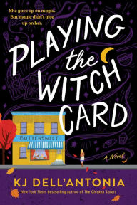 Title: Playing The Witch Card, Author: KJ Dell'Antonia