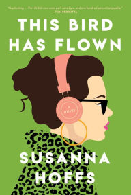 Title: This Bird Has Flown, Author: Susanna Hoffs