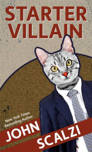 Title: Starter Villain, Author: John Scalzi