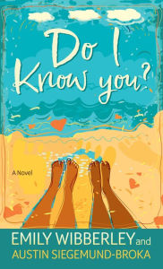 Title: Do I Know You, Author: Emily Wibberley