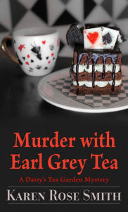 Title: Murder with Earl Grey Tea, Author: Karen Rose Smith