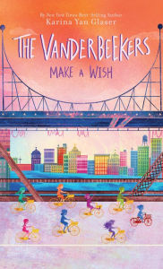 Title: The Vanderbeekers Make a Wish, Author: Karina Yan Glaser