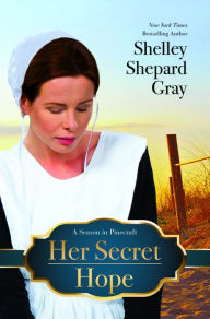 Title: Her Secret Hope, Author: Shelley Shepard Gray