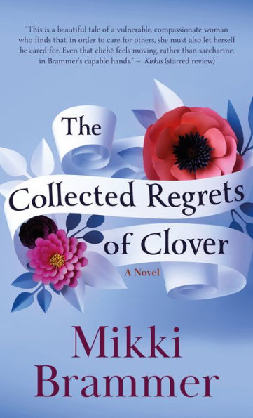 The Collected Regrets of Clover: A Novel