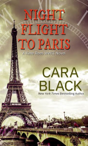 Title: Night Flight to Paris, Author: Cara Black