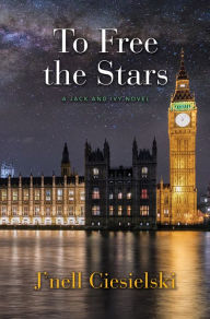 Title: To Free the Stars, Author: J'nell Ciesielski