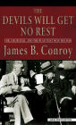 The Devils Will Get No Rest: FDR, Churchill, and the Plan That Won the War