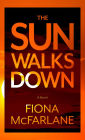 The Sun Walks Down: A Novel