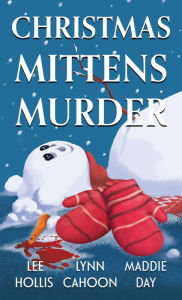 Title: Christmas Mittens Murder, Author: Lee Hollis