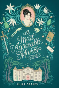 Title: A Most Agreeable Murder: A Novel, Author: Julia Seales