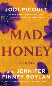 Title: Mad Honey: A Novel, Author: Jodi Picoult