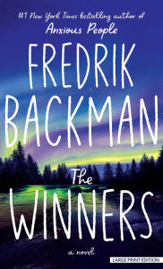 Title: The Winners: A Novel, Author: Fredrik Backman