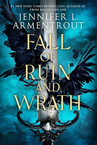 Title: Fall of Ruin and Wrath, Author: Jennifer L. Armentrout