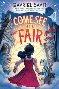 Title: Come See the Fair, Author: Gavriel Savit